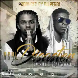 Shatta Wale - Real Disaster Ft. Jahmiel